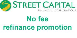 Street Capital No Fee Refinance